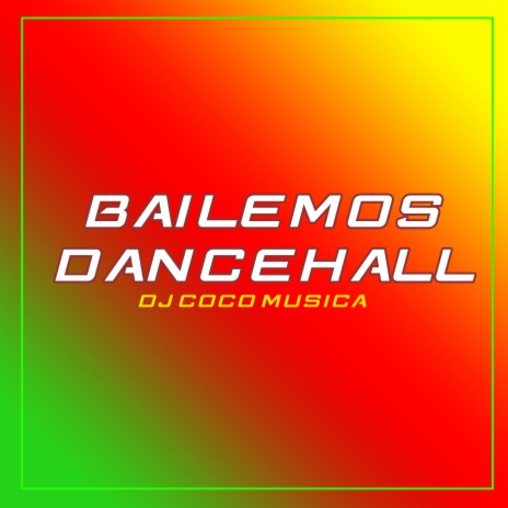 Bailemos Dancehall