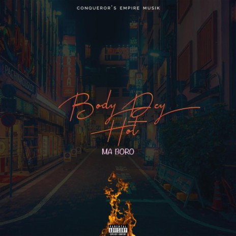 Body Dey Hot | Boomplay Music