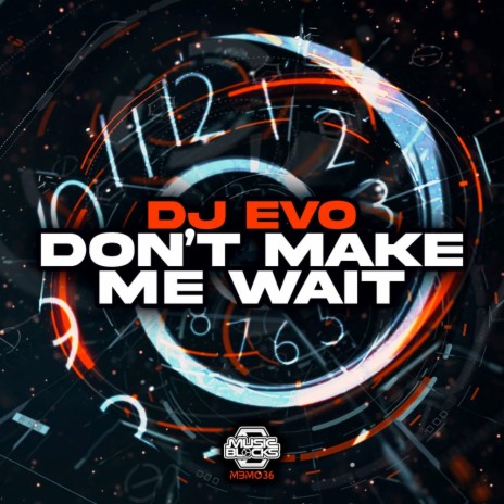 Don't Make Me Wait (Radio Edit) | Boomplay Music
