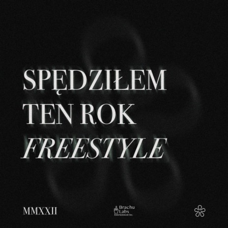 Spędziłem Ten Rok Freestyle | Boomplay Music