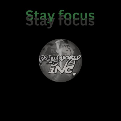 Stay focus | Boomplay Music