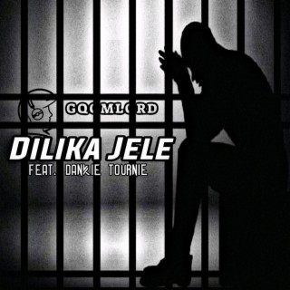 Dilika Jele (feat. Dankie Tournie)