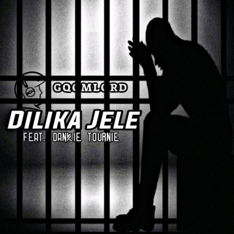 Dilika Jele (feat. Dankie Tournie) | Boomplay Music