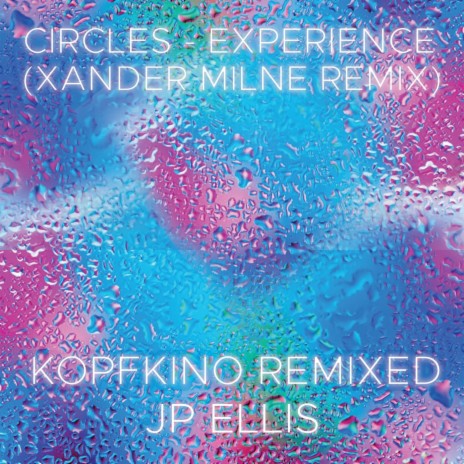 Circles - Experience (Xander Milne Remix) | Boomplay Music