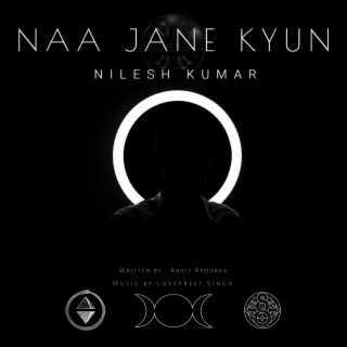 Naa Jane Kyun