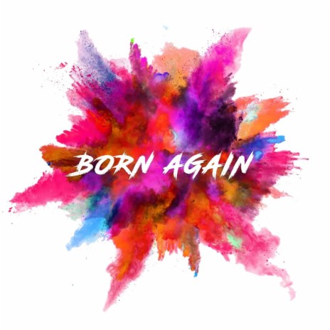 Born Again | Boomplay Music