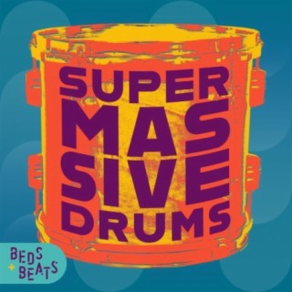 Supermassive Drums