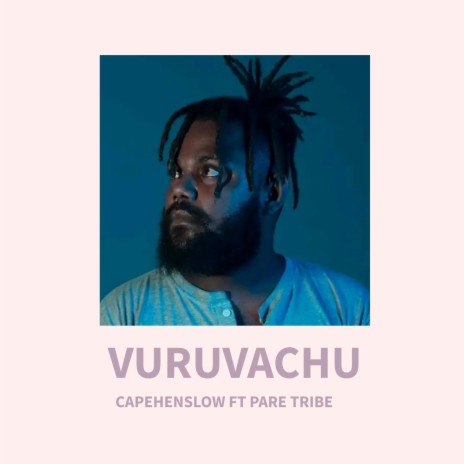 Vuruvachu ft. Pare Tribe | Boomplay Music