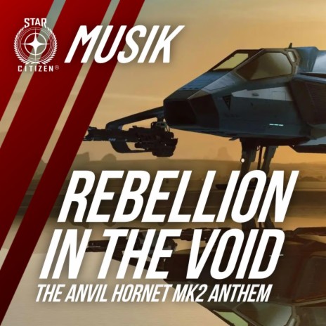 Rebellion in the Void (The Anvil Hornet MK2 Anthem)