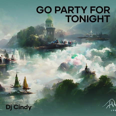 Go Party for Tonight (Remix) ft. GDC BAND | Boomplay Music