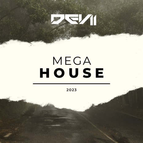 MEGA HOUSE | Boomplay Music