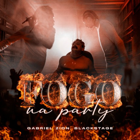 Fogo na Party ft. BLACKSTAGE | Boomplay Music