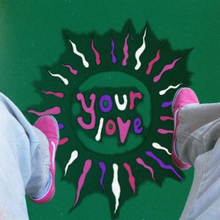 Your Love ft. Nico Trejo lyrics | Boomplay Music