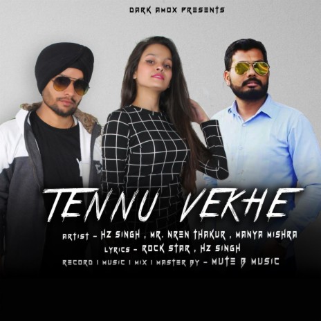 Tennu Vekhe (feat. Nren Thakur)