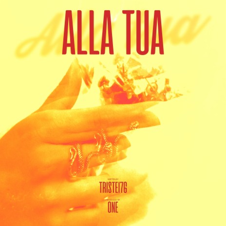 Alla Tua ft. ONE | Boomplay Music