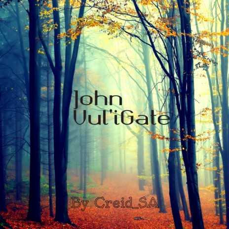 John vul'iGate. | Boomplay Music