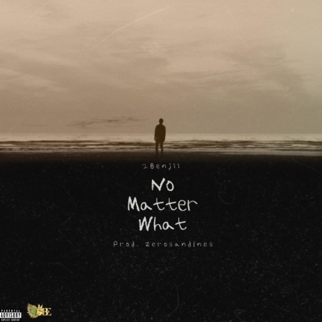 No Matter What ft. Tym.Wita.Y | Boomplay Music