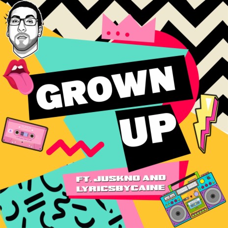 Grown Up (feat. JusKno & Lyrics by caine) | Boomplay Music