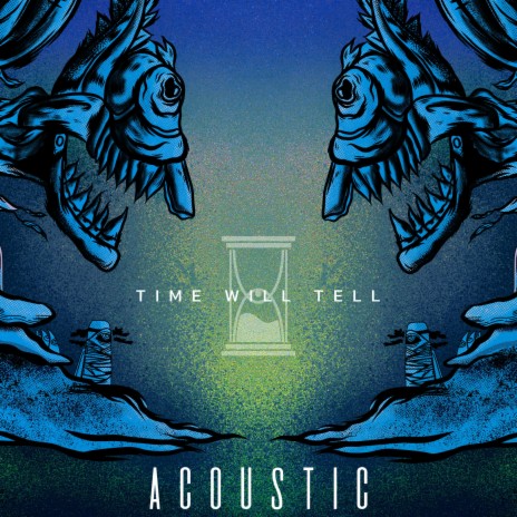 Time Will Tell (Acoustic) | Boomplay Music