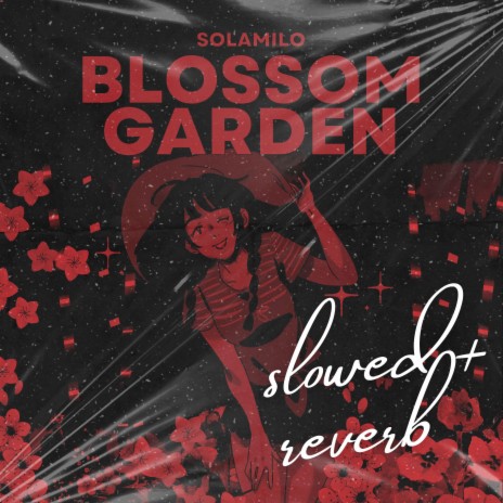 Blossom Garden (slowed + reverb) | Boomplay Music