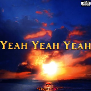 Yeah Yeah Yeah lyrics | Boomplay Music