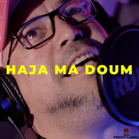 Haja Ma Doum ft. cheb napelo | Boomplay Music