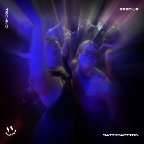 SATISFACTION - (TECHNO SPED UP) ft. BASSTON | Boomplay Music