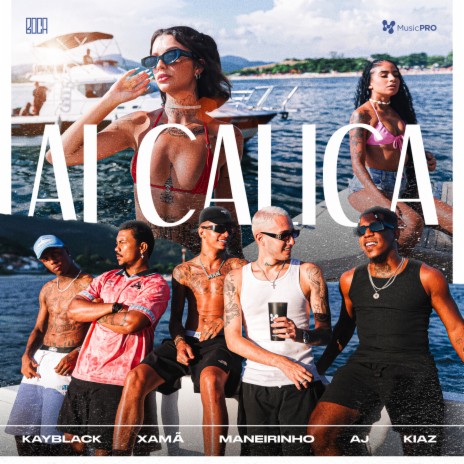 Ai Calica ft. Xamã, MC Maneirinho, Kiaz, KayBlack & AJ Wav