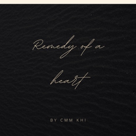 Remedy of a heart | Boomplay Music