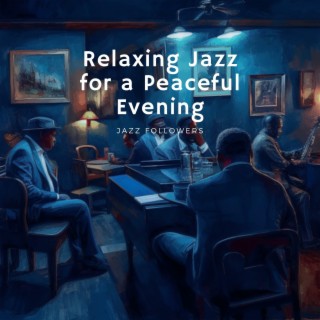 Relaxing Jazz for a Peaceful Evening