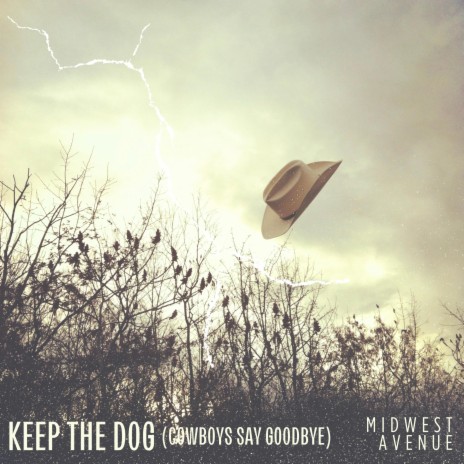 Keep the Dog (Cowboys Say Goodbye)