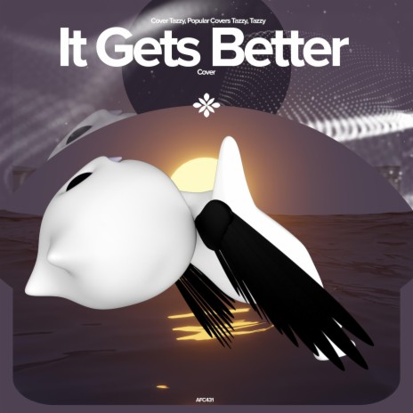 It Gets Better (stockholm 2019 version) - Remake Cover ft. capella & Tazzy | Boomplay Music