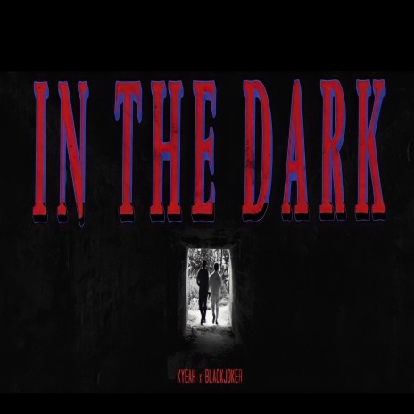 In The Dark ft. BlackJoker