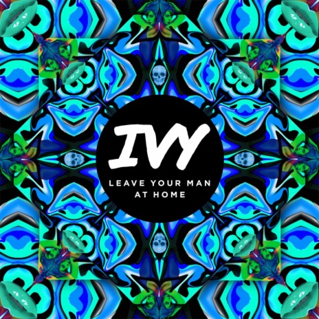 Leave Your Man at Home | Boomplay Music