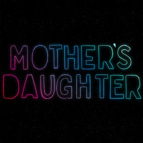 Mother's Daughter | Boomplay Music
