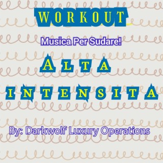 Alta Intensita Workout Musica Per Sudare
