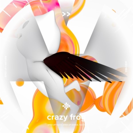 crazy frog - sped up + reverb ft. fast forward >> & Tazzy | Boomplay Music