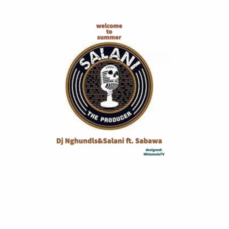 welcome to summer ft. DJ Nghundla & Sabawa