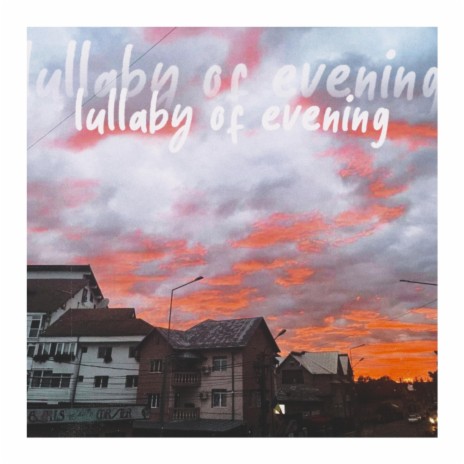 Lullaby of Evening ft. Lucas Belinsoni | Boomplay Music
