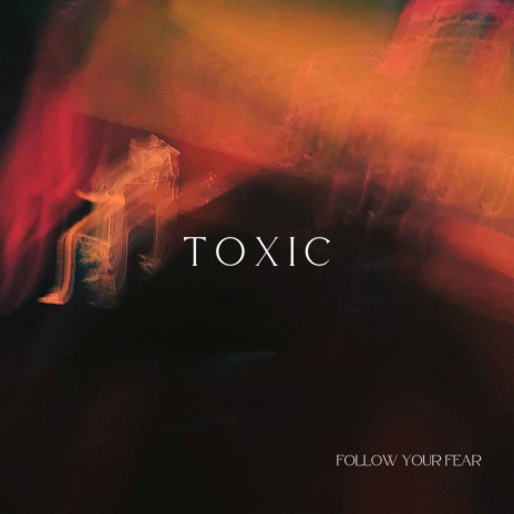 Toxic | Boomplay Music