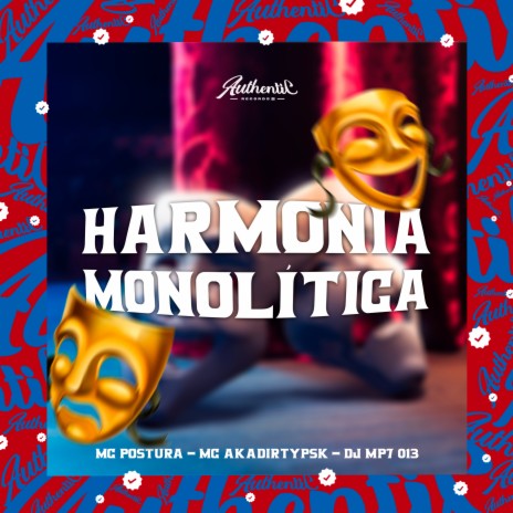 Harmonia Monolítica ft. MC Postura & MC AKADIRTYPSK | Boomplay Music