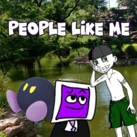 People Like Me ft. rigz & zylithh!