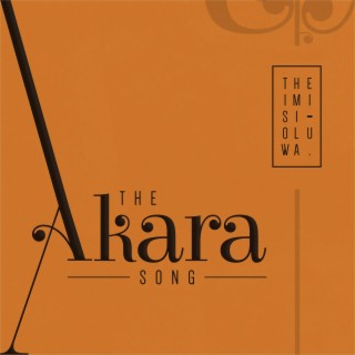 The Akara Song | Boomplay Music