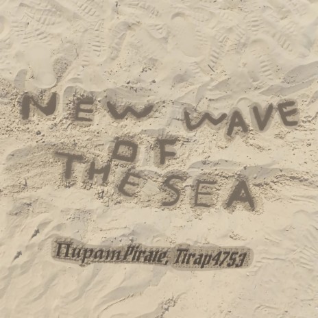 New Wave of the Sea ft. Tirap4753