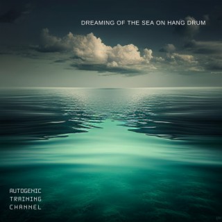 Dreaming of the Sea on Hang Drum