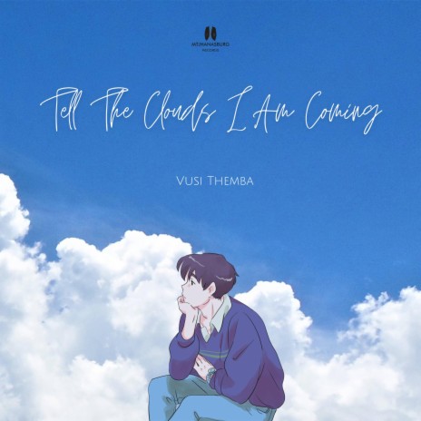 Tell The Clouds I Am Coming | Boomplay Music