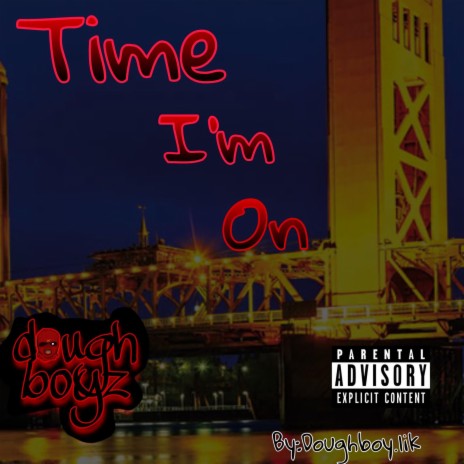 Time I'm on | Boomplay Music