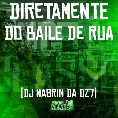 Diretamente do Baile de Rua | Boomplay Music