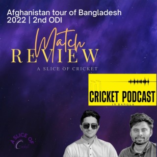 Afghanistan Tour of Bangladesh 2022 | 2nd ODI | Match Review