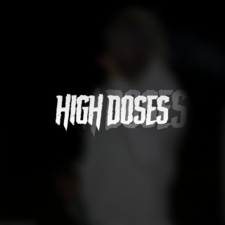 High Dosesl